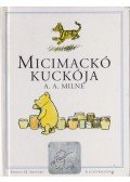 A. A. Milne - Micimackó kuckója