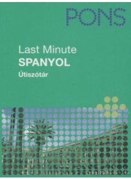 Rosina Nogales - Last minute spanyol útiszótár Rosina Nogales - Last minute spanyol útiszótár, Budapest 2009 antikvár könyv