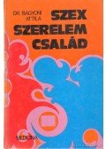 Dr Bágyoni Attila - Szex, szerelem, család