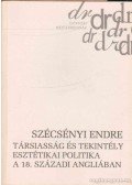Szécsényi Endre - Társiasság és tekintéy esztétikai politika a 18. századi Angliában