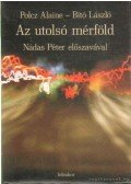 Polcz Alaine,Bitó László - Az utolsó mérföld
