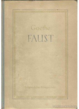 Goethe - Faust I. Goethe - Faust I., Budapest 1953 antikvár könyv