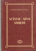 Duras, Marguerite - Az észak-kínai szerető