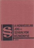 Dr. Somos József - A honvédelmi jogszabályok kézikönyve