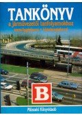 Duka Gyula,Kiss István,Virágh Sándor,Békési István dr. - Tankönyv a járművezetői tanfolyamokhoz