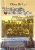 Klósz Bálint - Valami Amerika, valahol Európában