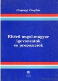 Csepregi Csegőné - Eltérő angol-magyar igevonzatok és prepozíciók