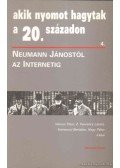 Nagy Péter,Vámos Tibor,Komenczi Bertalan,Z. Karvalics László - Neumann Jánostól az internetig