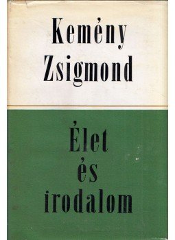 Kemény Zsigmond - Élet és irodalom Kemény Zsigmond - Élet és irodalom, 1971 antikvár könyv