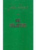 Jókai Anna - Ne féljetek