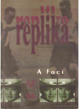 Hadas Miklós - Replika 1995. június 17-18. szám Hadas Miklós - Replika 1995. június 17-18. szám, 1995 antikvár könyv