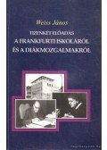 Weiss János - Tirenkét előadás a Frankfurti Iskoláról és a diákmozgalmakról