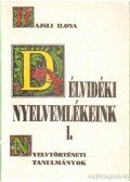 Rajsli Ilona - Délvidéki Nyelvemlékeink I.