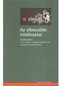 Józan Ildikó (szerk.),Kulcsár Szabó Ernő,Szegedy-Maszák Mihály - Az elbeszélés módozatai