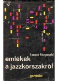 F. Scott Fitzgerald - Emlékek a jazz-korszakról