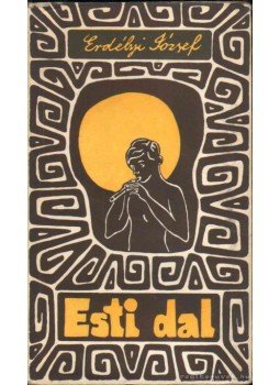 Erdélyi József - Esti dal Erdélyi József - Esti dal, Budapest 1969 antikvár könyv