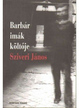 Reményi József Tamás - Barbár imák költője Sziveri János (Dedikált!) Reményi József Tamás - Barbár imák költője Sziveri János (Dedikált!), Budapest 2000 antikvár könyv