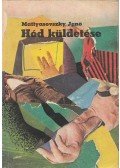 Mattyasovszky Jenő - Hód küldetése