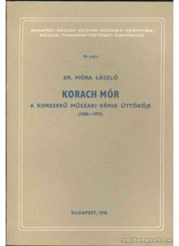 Móra László dr. - Korach Mór Móra László dr. - Korach Mór, Budapest 1978 antikvár könyv