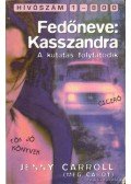 Jenny Carroll,Meg Cabot - Fedőneve: Kasszandra
