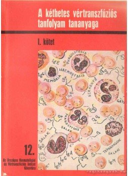Nemák Piroska dr., Simonovits István, Dr. - A kéthetes vértranszfúziós I. Nemák Piroska dr., Simonovits István, Dr. - A kéthetes vértranszfúziós I., Budapest 1983 antikvár könyv