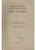 Dr. Zimmermann Ágoston,Dr. Zimmermann Gusztáv - Háziállatok anatómiájának kézi atlasza