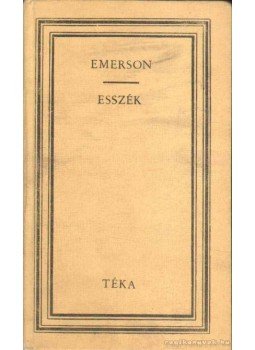 Emerson, Ralph Waldo - Esszék Emerson, Ralph Waldo - Esszék, Bukarest 1978 antikvár könyv