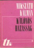 Mikszáth Kálmán - Különös házasság I.