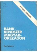 Dr. Tungli Márta (szerk.) - Bankrendszer Magyarországon