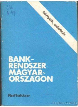 Dr. Tungli Márta (szerk.) - Bankrendszer Magyarországon Dr. Tungli Márta (szerk.) - Bankrendszer Magyarországon, 1985 antikvár könyv