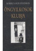 Robert Louis Stevenson  - Öngyilkosok klubja / A vidám vitézek