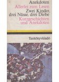 Dr. Móritz György - Anekdoten / Allerlei zum Lesen / Zwei Kinder, drei Nüsse, drei Diebe / Kurzgeschichten und Anekdoten
