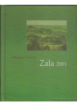Mészáros T. László - Zala 2001 Mészáros T. László - Zala 2001, 2001 antikvár könyv