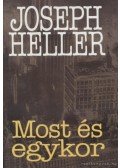 Joseph Heller - Most és egykor
