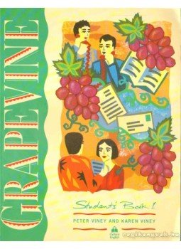 Viney, Peter, Viney, Karen - Grapevine - Student's Book 1 Viney, Peter, Viney, Karen - Grapevine - Student's Book 1, Oxford 1991 antikvár könyv