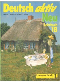 Scherling, Theo, Wilms, Heinz, Neuner, Gerd, Schmidt, Reiner - Deutsch aktiv Neu I-II. Scherling, Theo, Wilms, Heinz, Neuner, Gerd, Schmidt, Reiner - Deutsch aktiv Neu I-II., 1987 antikvár könyv