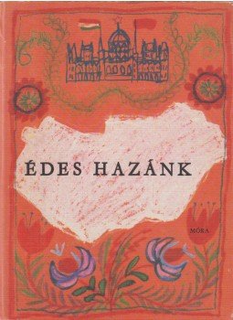 Antalffy Gyula - Édes hazánk Antalffy Gyula - Édes hazánk, Budapest 1975 antikvár könyv