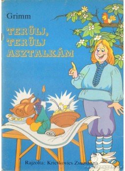 Grimm - Terülj, terülj asztalkám Grimm - Terülj, terülj asztalkám, 1986 antikvár könyv