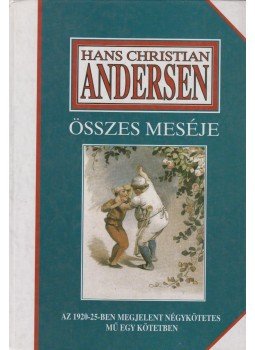 Hans Christian Andersen - Hans Christian Andersen összes meséje Hans Christian Andersen - Hans Christian Andersen összes meséje, Budapest 1995 antikvár könyv