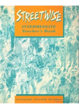 Nolasco, Rob, Giscombe, Carol, Reilly, Teresa - Streetwise - Intermediate Teacher's Book Nolasco, Rob, Giscombe, Carol, Reilly, Teresa - Streetwise - Intermediate Teacher's Book, 1997 antikvár könyv