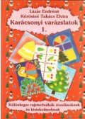 Kőrösiné Takács Elvira,Lázár Endréné - Karácsonyi varázslatok 1.