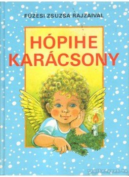Csörgő Anikó - Hópihe karácsony Csörgő Anikó - Hópihe karácsony, Budapest 1993 antikvár könyv