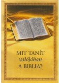  - Mit tanít valójában a Biblia?