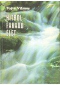 Vajta Miklós - Hitből fakadó élet