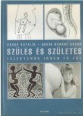 Varga Katalin,Suhai-Hodász Gábor - Szülés és születés