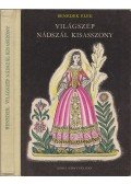 Benedek Elek - Világszép Nádszál kisasszony