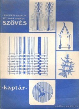 Landgráf Katalin, Szittner Andrea - Szövés Landgráf Katalin, Szittner Andrea - Szövés, 1984 antikvár könyv