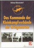 Blocksdorf, Helmut - Das Kommando der Kleinkampfverbande der Kriegsmarine