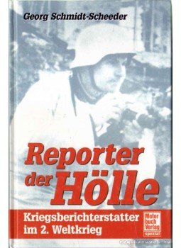 Schmidt-Scheeder, Georg - Reporter der Hölle Schmidt-Scheeder, Georg - Reporter der Hölle, Stuttgart 2003 antikvár könyv