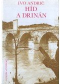 Andric, Ivo - Híd a Drinán